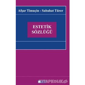 Estetik Sözlüğü - Afşar Timuçin