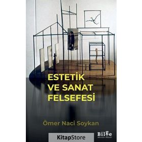 Estetik ve Sanat Felsefesi - Ömer Naci Soykan
