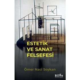 Estetik ve Sanat Felsefesi - Ömer Naci Soykan