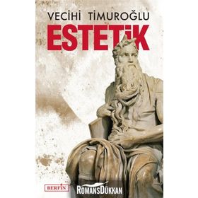 ESTETIK - VECIHI TIMUROĞLU