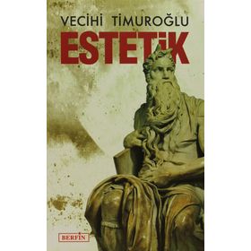 ESTETIK - VECIHI TIMUROĞLU