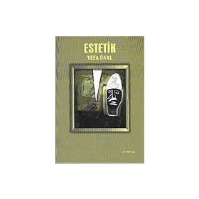 Estetik - Vefa Önal