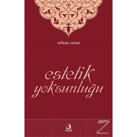 Estetik Yoksunluğu - Orhan Cesur