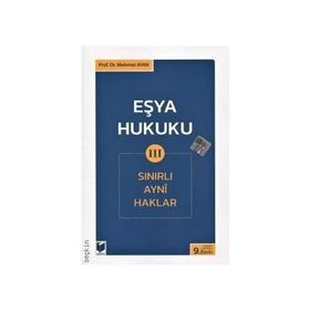 Eşya Hukuku 3 - Sınırlı Ayni Haklar - Mehmet Ayan