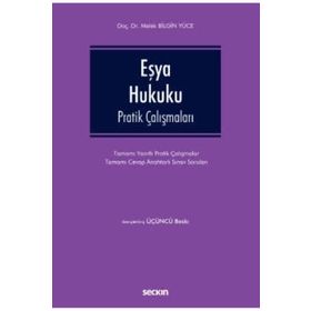 Eşya Hukuku Pratik Çalışmaları - Melek Bilgin Yüce