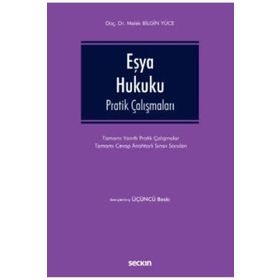 Eşya Hukuku Pratik Çalışmaları - Melek Bilgin Yüce
