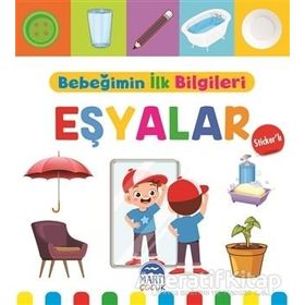 Eşyalar - Bebeğimin İlk Bilgileri - Martı Çocuk Yayınları