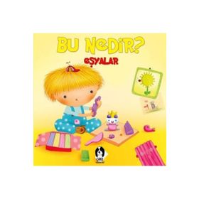 Eşyalar - Bu Nedir? - Elif Tahmiscioğlu