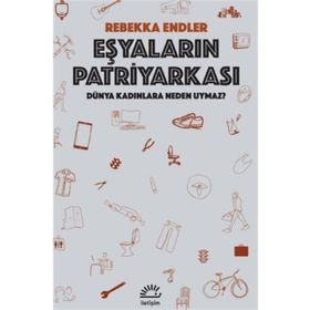 Eşyaların Patriyarkası - Rebekka Endler
