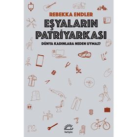 Eşyaların Patriyarkası - Rebekka Endler