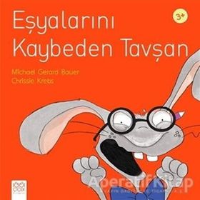Eşyalarını Kaybeden Tavşan - Chrissie Krebs,Michael Gerard Bauer