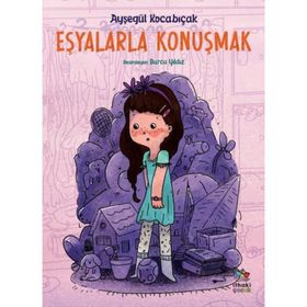 Eşyalarla Konuşmak - Ayşegül Kocabıçak