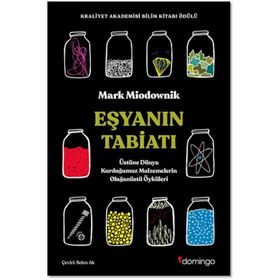 Eşyanın Tabiatı Üstüne Dünya Kurduğumuz Malzemelerin Olağanüstü Öyküleri - Mark Miodownik