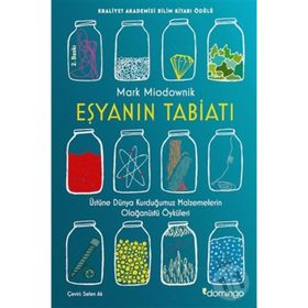 Eşyanın Tabiatı Üstüne Dünya Kurduğumuz Malzemelerin Olağanüstü Öyküleri - Mark Miodownik