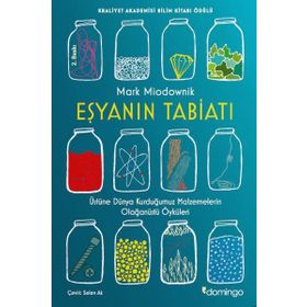 Eşyanın Tabiatı Üstüne Dünya Kurduğumuz Malzemelerin Olağanüstü Öyküleri - Mark Miodownik