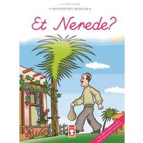 Et Nerede? - mevlana celalettin rumi