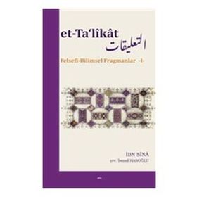 Et-Ta'likat - Felsefi-Bilimsel Fragmanlar İbn Sina Elis Yayınları