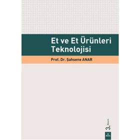 Et ve Et Ürünleri Teknolojisi - Şahsene Anar