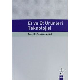 Et ve Et Ürünleri Teknolojisi - Şahsene Anar