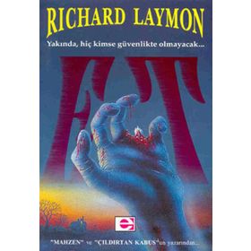 ET YAKINDA HİÇ KIMSE GÜVENLİKTE OLMAYACAK - RICHARD LAYMON