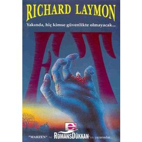 ET YAKINDA HİÇ KIMSE GÜVENLİKTE OLMAYACAK - RICHARD LAYMON
