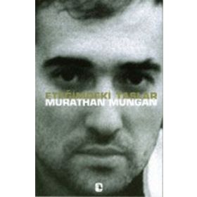 ETEĞİMDEKİ TAŞLAR - MURATHAN MUNGAN