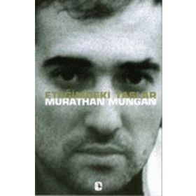 ETEĞİMDEKİ TAŞLAR - MURATHAN MUNGAN