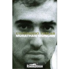 ETEĞİMDEKİ TAŞLAR - MURATHAN MUNGAN