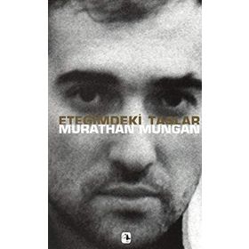 ETEĞİMDEKİ TAŞLAR - MURATHAN MUNGAN