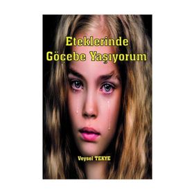 Eteklerinde Göçebe Yaşıyorum - Veysel Tekye