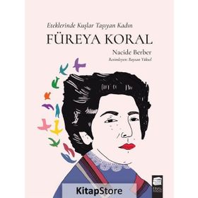 Eteklerinde Kuşlar Taşıyan Kadın Füreya Koral - Nacide Berber