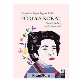 Eteklerinde Kuşlar Taşıyan Kadın Füreya Koral - Nacide Berber