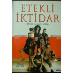ETEKLI İKTİDAR ERKEK HAKLARI KİTABI - SINAN AKYÜZ