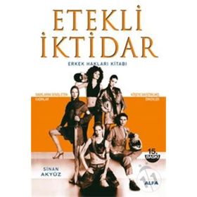 ETEKLI İKTİDAR ERKEK HAKLARI KİTABI - SINAN AKYÜZ