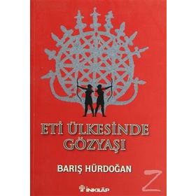 ETI ÜLKESINDE GÖZYAŞI - BARIŞ HÜRDOĞAN