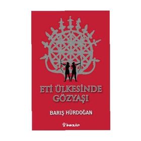 ETI ÜLKESINDE GÖZYAŞI - BARIŞ HÜRDOĞAN