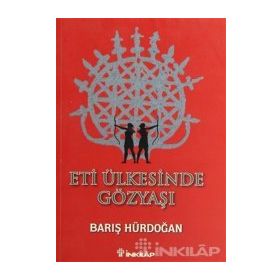 ETI ÜLKESINDE GÖZYAŞI - BARIŞ HÜRDOĞAN