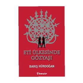 ETI ÜLKESINDE GÖZYAŞI - BARIŞ HÜRDOĞAN
