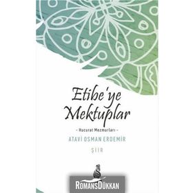 Etibe'ye Mektuplar - Atavi Osman Erdemir