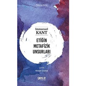 Etiğin Metafizik Unsurları Gece Kitaplığı
