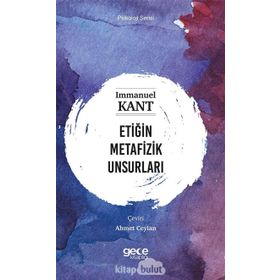 Etiğin Metafizik Unsurları Gece Kitaplığı