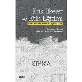 Etik İlkeler ve Etik Eğitimi - Muhammet Bezirci Müveddet Konuşkan Bayraktar