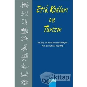 Etik Kodları ve Turizm - burak murat demircivi Mehmet Yeşiltaş