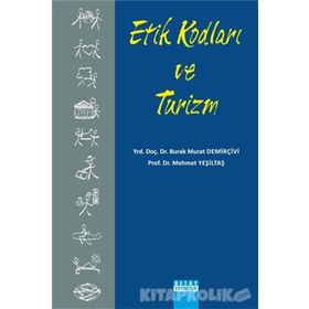 Etik Kodları ve Turizm - burak murat demircivi Mehmet Yeşiltaş