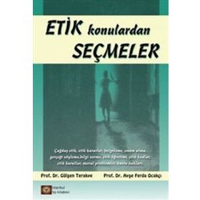 Etik Konulardan Seçmeler - Gülşen Terakye Ayşe Ferda Ocakçı