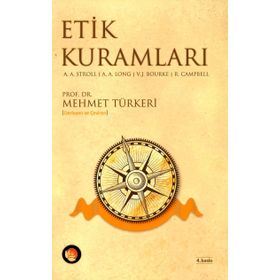 ETIK KURAMLARI - A. A. STROLL;A. A. LONG;V. J. BOURKE;R. CAMPBELL