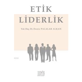 Etik Liderlik -Deniz Palalar Alkan