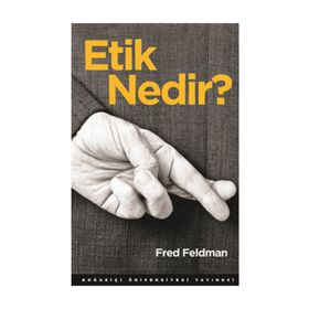 Etik Nedir? - Fred Feldman