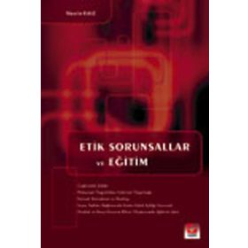 Etik Sorunsallar ve Eğitim - Nesrin Kale