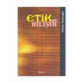 ETIK VE BİLİŞİM - GÖZDE DEDEOĞLU